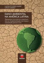 Dano ambiental na América Latina: elementos normativos importantes - Conhecimento