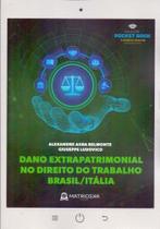 Dano extrapatrimonial no direito do trabalho brasi - MATRIOSKA EDITORA Dano extrapatrimonial no direito do trabalho brasi - MATRIOSKA EDITORA