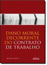Dano Moral Decorrente do Contrato de Trabalho