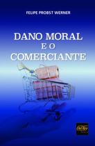 Dano moral e o comerciante - DEL REY