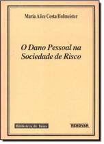 Dano Pessoal na Sociedade de Risco, O - RENOVAR