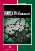 Daño por humedad en las mezclas asfálticas del Ecuador - DIRECCIÓN DE PUBLICACIONES UNIVERSIDAD CATÓLICA SA