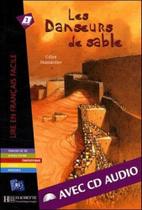 Danseurs de sable, les - 500 a 900 mots (com audio cd)