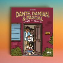 Dante, Damian & Pascal, a Gata Vira-Lata Dante, Damian & Pascal, a Gata Vira-Lata