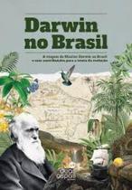 Darwin no Brasil: A Viagem De Charles Darwin Ao Brasil e Suas Contribuições Para a Teoria Da Evolução - DUAS ASPAS