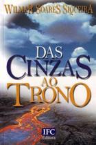 Das Cinzas Ao Trono Das Cinzas Ao Trono