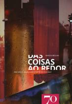 Das coisas ao redor: discurso e visualidade a partir de Foucault - EDICOES 70 - ALMEDINA