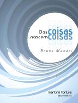 Das coisas nascem coisas - MARTINS - MARTINS FONTES