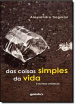 Das Coisas Simples da Vida e Outras Crônicas - GIOSTRI