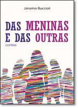 Das Meninas e das Outras: Contos - GIOSTRI