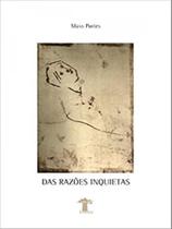 Das razões inquietas Das razões inquietas