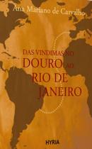 Das vindimas no douro ao rio de janeiro Das vindimas no douro ao rio de janeiro