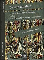 Daseinsanálise: O olhar fenomenológico-existencial sobre o sofrimento psíquico e sua terapia - VIA VERITA Daseinsanálise: O olhar fenomenológico-existencial sobre o sofrimento psíquico e sua terapia - VIA VERITA