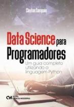 Data science para programadores - um guia completo utilizando a linguagem