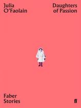 Daughters of passion - FABER AND FABER Daughters of passion - FABER AND FABER