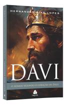 Davi - O Homem Segundo o Coração de Deus