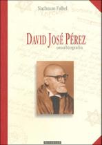 David jose perez - uma biografia - GARAMOND