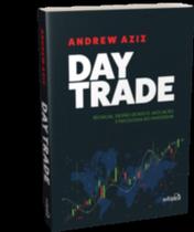 Day Trade - Técnicas, Gestão De Risco, Alocação E Psicologia Do Investidor - EDIPRO