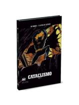 Dc comics - lendas do batman - cataclismo parte 2 - vol. 50