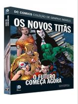 Dc comics os novos titãs - o futuro começa agora - vol. 76 - EAGLEMOSS