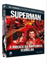 Dc comics superman - a ameaça da kryptonita vermelha - vol. 79 - EAGLEMOSS