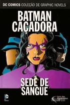 Dc Graphic Novels 61 - Batman Caçadora Sede De Sangue