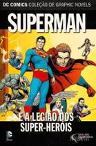 Dc Graphic Novels 75 - Superman E A Legião Dos Super-Heróis
