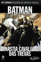 Dc Graphic Novels 77 - Batman. Dinastia Cavaleiro Das Trevas - Eaglemoss
