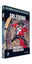 DC Graphic Novels. Arlequina. Prelúdios e Piadas Prontas - Capa Dura