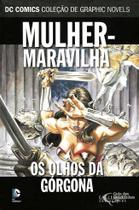 DC Graphic Novels - Mulher-Maravilha - Os Olhos da Górgona - DC COMICS