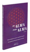 De Alma para Alma - Volume II - Mensagens Espirituais De Alma para Alma - Volume II - Mensagens Espirituais