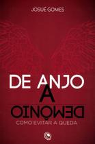 De Anjo a Demônio, Josué Gomes - Central Gospel