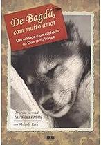 De Bagdá, com Muito Amor Jay Kopelman, Melinda Roth De Bagdá, com Muito Amor Jay Kopelman, Melinda Roth