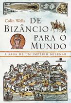De Bizâncio Para o Mundo
