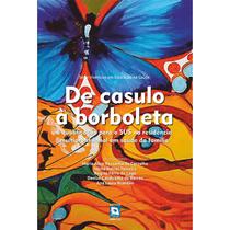 De Casulo à Borboleta: A Qualificação para o SUS na Residência Multiprofissional em Saúde da Família - Rede Unida