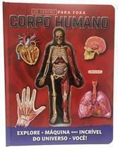De Dentro Para Fora - Corpo Humano De Dentro Para Fora - Corpo Humano