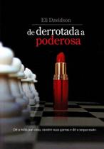 De Derrotada a Poderosa De Derrotada a Poderosa