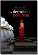De Derrotada a Poderosa De Derrotada a Poderosa