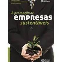 de Empresas Sustentáveis, A - Série Desenvolvimento Sustentável - INTERSABERES