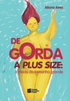 De Gorda A Plus Size: A Moda do Tamanho Grande - Estação das Letras e Cores