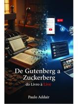 De gutenberg a zuckerberg De gutenberg a zuckerberg
