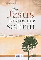 De Jesus Para Os Que Sofrem Tavares, Clovis