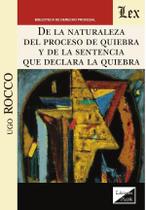 De la naturaleza del proceso de quiebra y de la