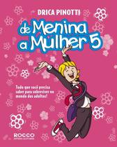 De menina a mulher 5 - tudo o que voce precisa saber para sobreviver no mun