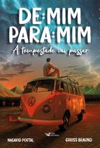 De: Mim Para: Mim - A Tempestade Vai Passar De: Mim Para: Mim - A Tempestade Vai Passar