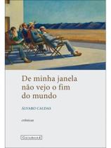 De minha janela não vejo o fim do mundo - GARAMOND De minha janela não vejo o fim do mundo - GARAMOND