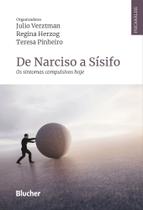 De Narciso a Sísifo - Os Sintomas Compulsivos Hoje