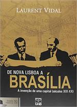 De nova lisboa a brasilia: a invencao de uma capit - UNB