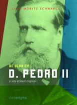 De Olho em D. Pedro Ii e Seu Reino Tropical