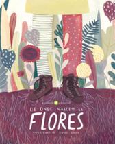 De onde nascem as flores De onde nascem as flores